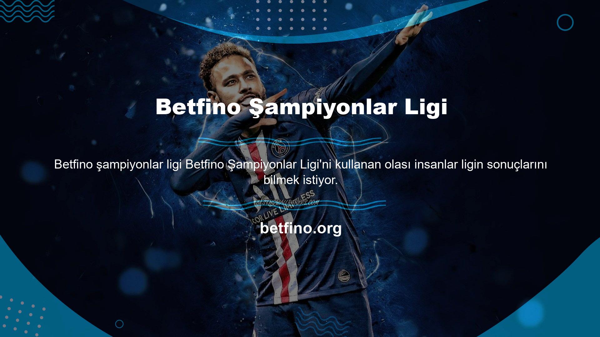 Betfino size Şampiyonlar Ligi'nde neler olduğunu anlatıyor